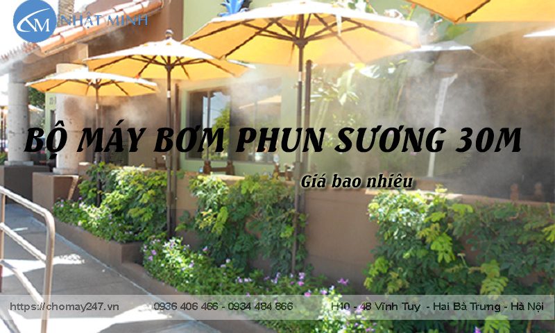 Giá bộ máy bơm phun sương chiều dài 30m